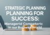 Başarı için Stratejik Planlama: İşletme Dünyasında Yönetsel Yeterlilik Strategic Planning for Success: Managerial Competence in the Business World