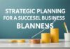Başarılı Bir İşletme İçin Stratejik Planlama Strategic Planning for a Successful Business