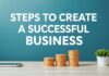 Başarılı Bir İşletme Kurmak İçin Gerekli Adımlar Steps to Create a Successful Business