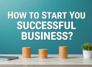 Başarılı Bir İşletmeyi Nasıl Kurarsınız? How to Start a Successful Business?