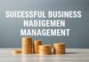 Başarılı İşletme Yönetimi: Kurumsal Başarı için Temel İlkeler Successful Business Management: Fundamental Principles for Corporate Success