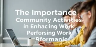İş Başarısını Artırmak İçin Topluluk Etkinliklerinin Önemi The Importance of Community Activities in Enhancing Work Performance