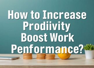İş Başarısını Artırmak İçin Verimliliği Nasıl Artırırsınız? How to Increase Productivity to Boost Work Performance?