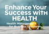 İş Başarısını Sağlıkla Artırın: İş Adamları için Sağlık Yönetimi Enhance Your Success with Health: Health Management for Business Leaders