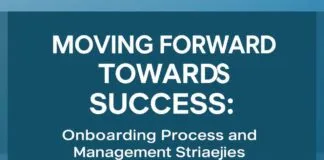 Başarıya Doğru Adım Atmak: Başlangıç Süreci ve Yönetim Stratejileri Moving Forward Towards Success: The Onboarding Process and Management Strategies