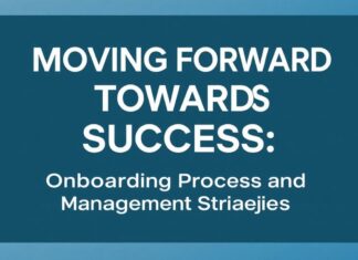 Başarıya Doğru Adım Atmak: Başlangıç Süreci ve Yönetim Stratejileri Moving Forward Towards Success: The Onboarding Process and Management Strategies