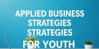 Gençler İçin Uygulamalı İşletme Stratejileri Applied Business Strategies for Youth