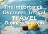 İşletme Başarısı İçin Yurt Dışı Seyahatlerin Önemi The Importance of Overseas Travel for Business Success